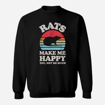 Rats Make Me Happy You Not So Much Funny Rat Retro Vintage Sweatshirt | Crazezy