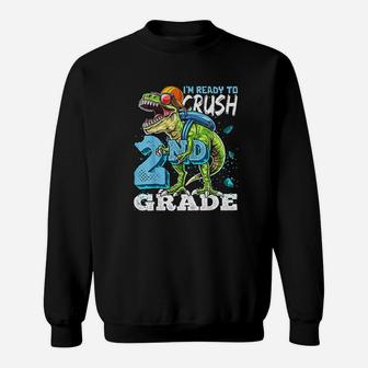 Ready To Crush 2Nd Grade T Rex Dinosaur Back To School Boys Sweatshirt | Crazezy CA