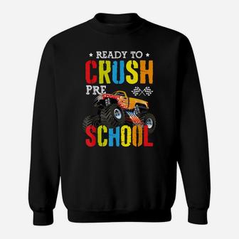 Ready To Crush Preschool Pre K Monster Truck Back To School Sweatshirt | Crazezy DE