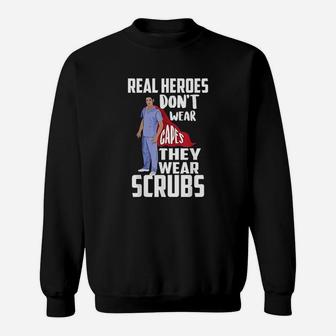 Real Heroes Dont Wear Capes They Wear Scrus Sweatshirt | Crazezy DE