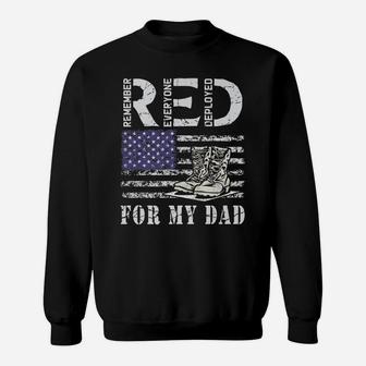 Red Friday Remember Everyone Deployed Military For My Dad Sweatshirt | Crazezy