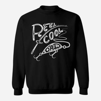 Reel Cool Dad With Fathers Who Love Fish Sweatshirt | Crazezy CA