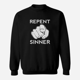 Repent Siner Funny Christian Jesus Lord Savior Reject Sweatshirt | Crazezy UK