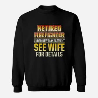 Retired Firefighter See Wife Fireman Retirement Sweatshirt | Crazezy