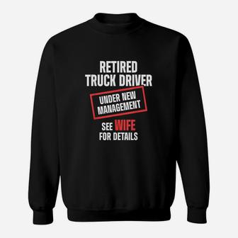 Retired Truck Driver Sweatshirt | Crazezy