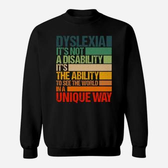 Retro Dyslexia It's Not A Disability Dyslexia Awareness Gift Sweatshirt Sweatshirt | Crazezy AU