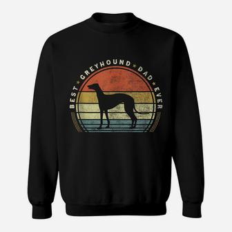 Retro Vintage Best Greyhound Dad Ever Father Day Sweatshirt | Crazezy DE