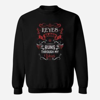 Reyes Blood Runs Through My Veins Sweatshirt - Thegiftio UK