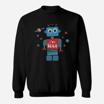 Robot 4Th Birthday Sweatshirt | Crazezy AU