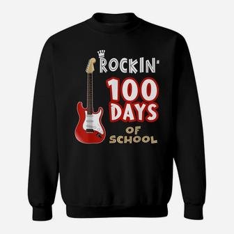 Rockin' 100 Days Of School Gift For Teacher And Students Sweatshirt | Crazezy CA