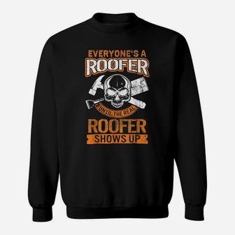 Roofer Shows Up Fathers Day For Him Dad Papa Grandpa Roofing Sweatshirt | Crazezy DE