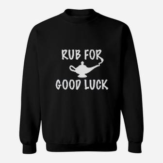 Rub For Good Luck Sweatshirt - Thegiftio UK