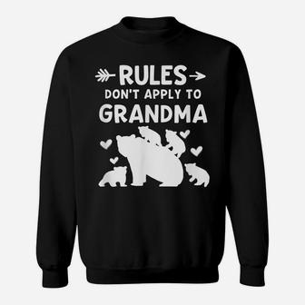 Rules Don't Apply To Grandma Grandmother Gifts Sweatshirt | Crazezy UK