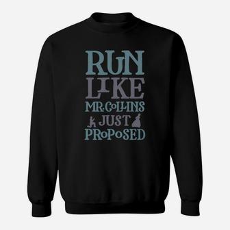 Run Like Mr Collins Just Proposed T-shirt Sweatshirt - Thegiftio UK