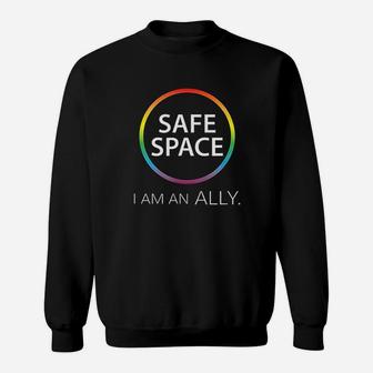 Safe Space I Am An Ally Sweatshirt | Crazezy UK