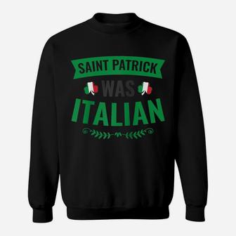 Saint Patrick Was Italian - Shamrock Flag - St Patricks Day Raglan Baseball Tee Sweatshirt | Crazezy AU