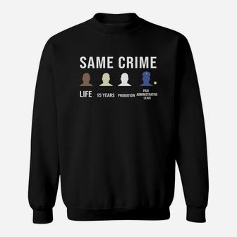 Same Crime Life 15 Year Probation Sweatshirt - Thegiftio UK