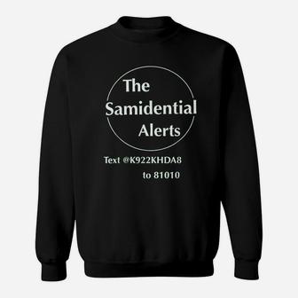 Samidential Alerts Sweatshirt - Thegiftio UK