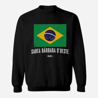 Santa Bã¡Rbara D'oeste Brazil Br Brazilian Flag Sweatshirt - Monsterry UK