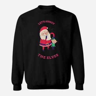 Santa Claus Annoys The Elves Sweatshirt - Monsterry