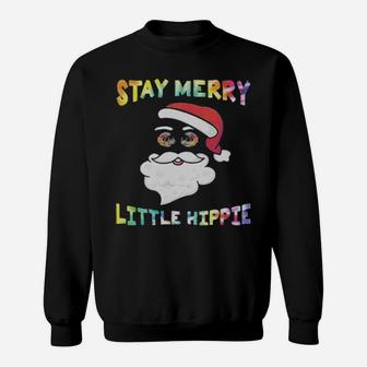 Santa Claus Stay Merry Little Hippie Sweatshirt - Monsterry