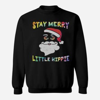 Santa Claus Stay Merry Little Hippie Sweatshirt - Monsterry DE