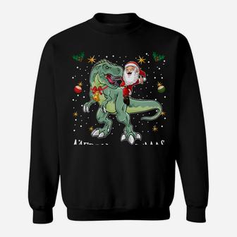 Santa Riding T Rex Funny Christmas Gifts A Dinosaur Xmas Sweatshirt Sweatshirt | Crazezy