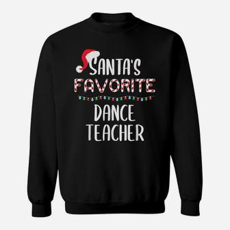 Santas Favorite Dance Teacher Pajamas Christmas Xmas Sweatshirt | Crazezy