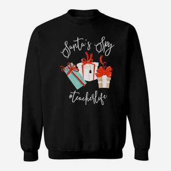 Santa's Spy Teacher Life Teacherlife Sweatshirt - Monsterry