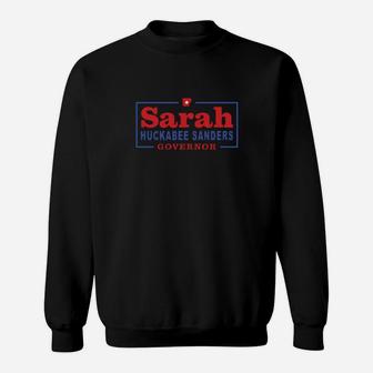 Sarah Huckabee Sanders For Governor Sweatshirt - Monsterry CA