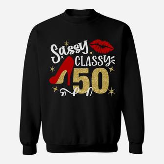 Sassy Classy 50 Fabulous 50Th Birthday Party Decorations Sweatshirt | Crazezy AU