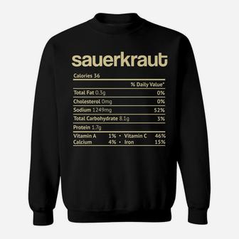 Sauerkraut Nutrition Facts Funny Thanksgiving Christmas Food Sweatshirt | Crazezy AU