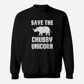 Save The Chubby Unicorn Funny Rhino Lover Sweatshirt | Crazezy CA
