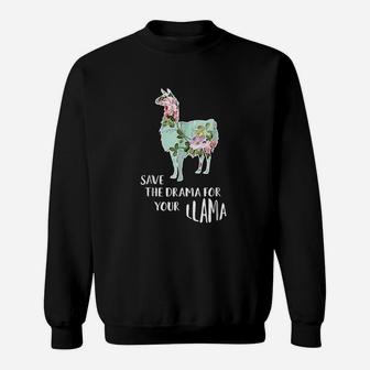 Save The Drama For Your Llama Sweatshirt | Crazezy CA