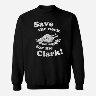 Save The Neck For Me Sweatshirt | Crazezy UK