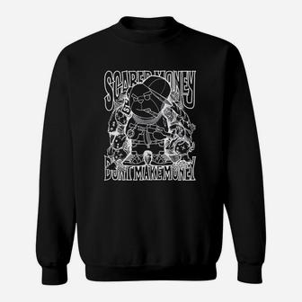 Scared Money Dont Make Money Sweatshirt - Thegiftio UK