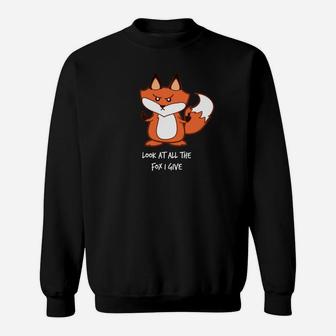 Schau Dir Den Ganzen Fuchs An Den Ich Gebe Sweatshirt - Seseable