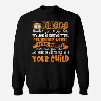 School Bus Driver Babysitter Counselor Nurse Friend Bouncer Sweatshirt | Crazezy CA