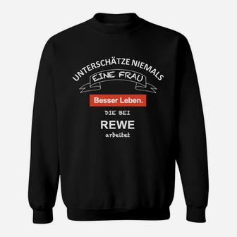 Schwarzes Sweatshirt Unterschätze Nie Rewe Mitarbeiterin, Statement Tee - Seseable