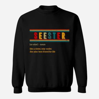 Seester Definition Best Sister In Law Big Sis Little Sis Sweatshirt | Crazezy CA