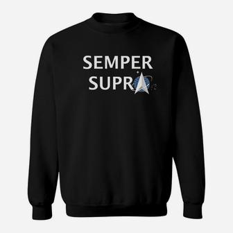 Semper Supra Force Space Sweatshirt | Crazezy