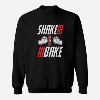 Shake And Bake Sweatshirt | Crazezy