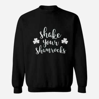 Shake Your Shamrocks Funny St Patricks Day Sweatshirt - Thegiftio UK