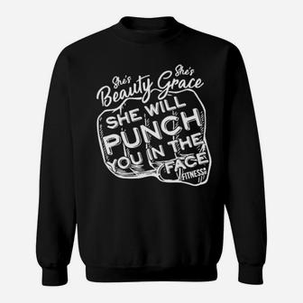 She Will Punch You In The Face Sweatshirt - Monsterry DE