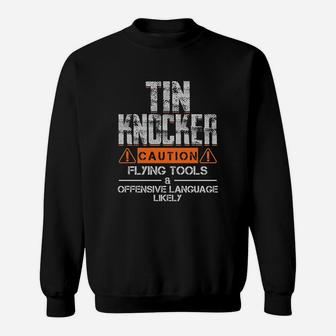 Sheet Metal Worker Tin Knocker Sweatshirt | Crazezy