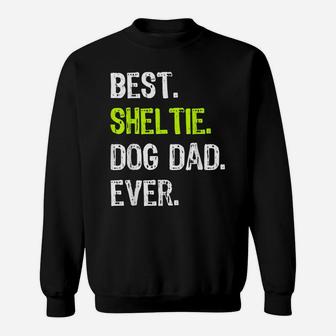 Sheltie Dog Dad Fathers Day Dog Lovers Sweatshirt | Crazezy DE
