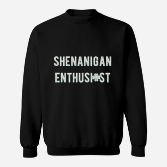 Shenanigan Enthusiast Funny St Patricks Day Sweatshirt - Thegiftio UK