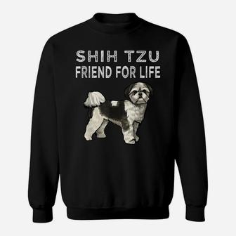 Shih Tzu Friend For Life Dog Friendship Sweatshirt | Crazezy