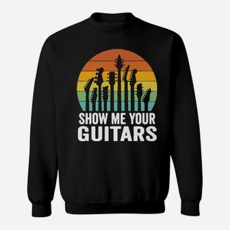 Show Me Your Guitar Sweatshirt - Monsterry UK
