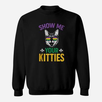 Show Me Your Kitties Sweatshirt | Crazezy UK